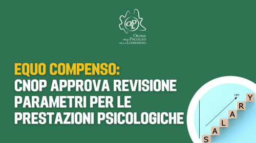 04/03/2024 - Equo compenso: CNOP approva revisione parametri per le prestazioni psicologiche