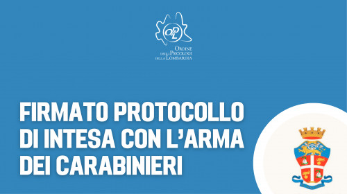 05/03/2024 - Accordo operativo per la Lombardia: collaborazione tra l'Arma dei Carabinieri e l'Ordine degli Psicologi