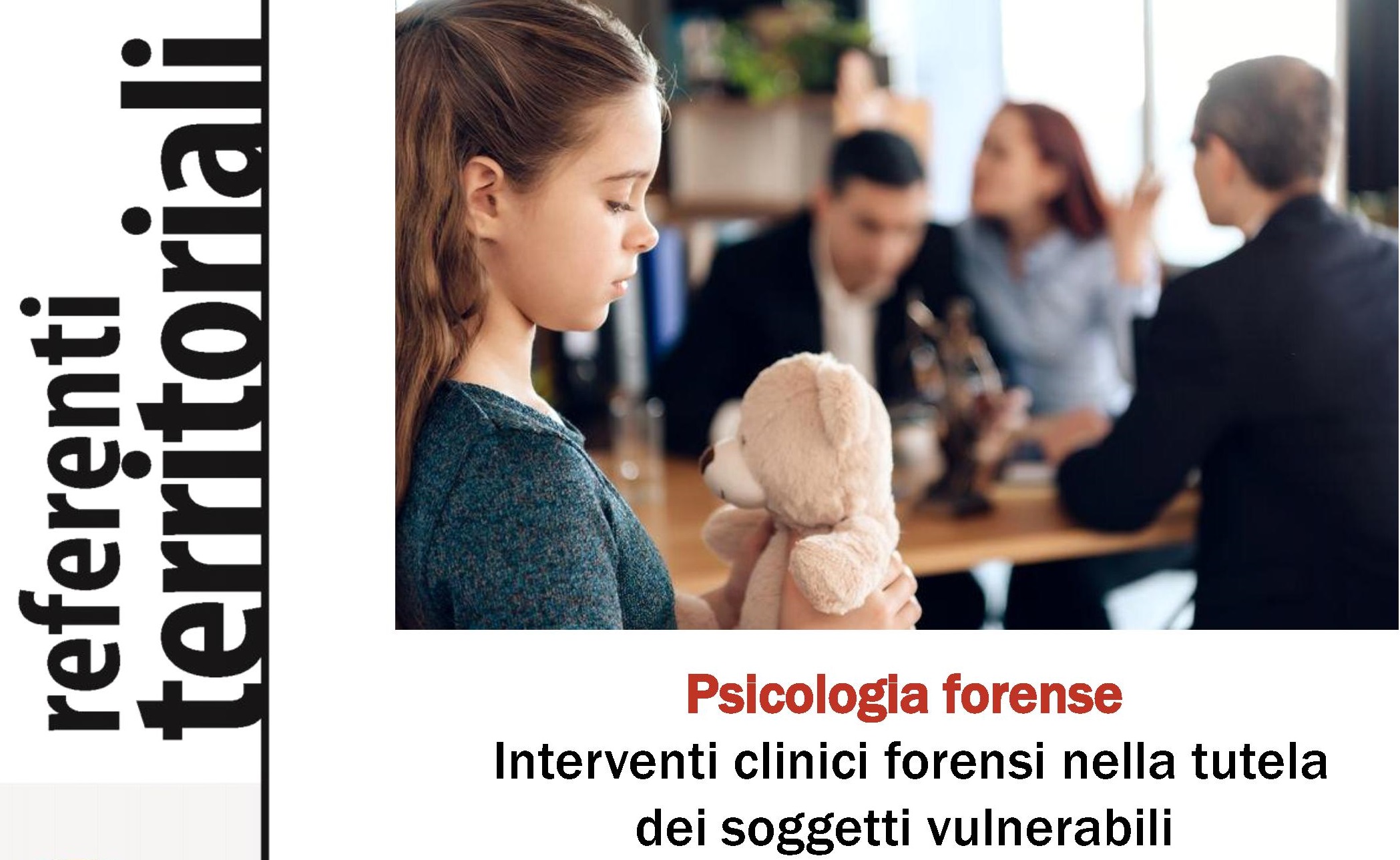 MONZA - Psicologia forense. Interventi clinici forensi nella tutela dei soggetti vulnerabili