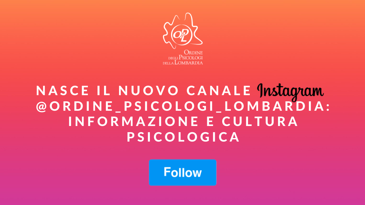 Aggiornamenti del 13/09/2021 - Nasce il nuovo canale Instagram dell'OPL: informazione e cultura psicologica