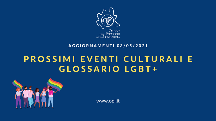 Aggiornamenti del 03/05/2021 - Prossimi eventi culturali e glossario LGBT+