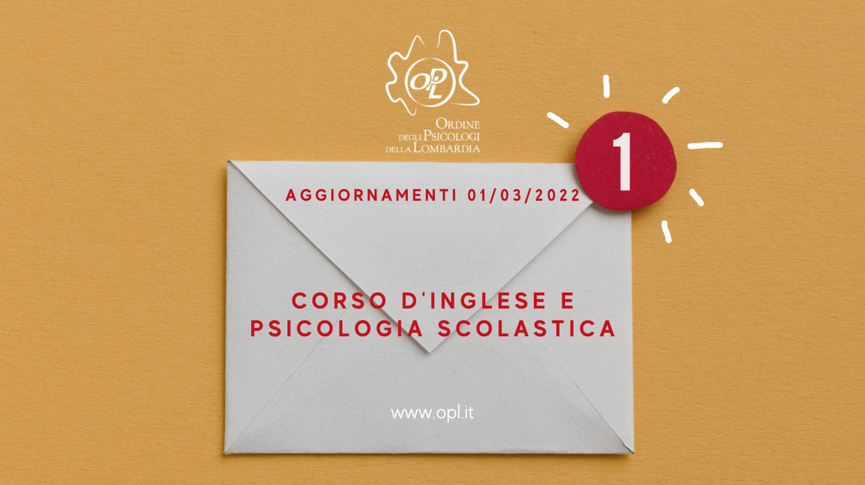 Aggiornamenti del 01/03/2022 - Corso d'inglese e psicologia scolastica