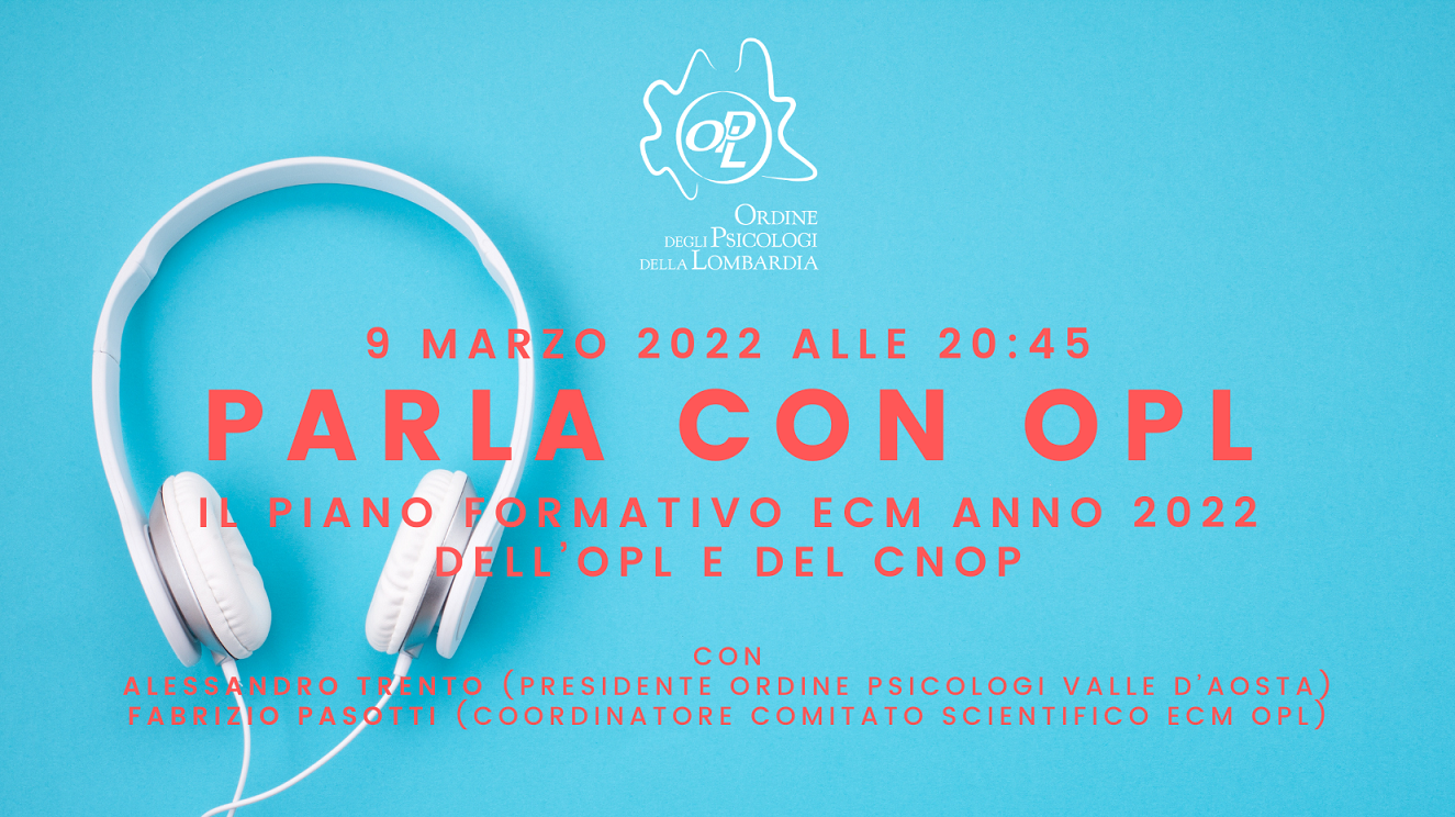 ‼️ 9 marzo - PARLA CON OPL - Tutte le informazioni sul piano formativo ECM OPL e CNOP