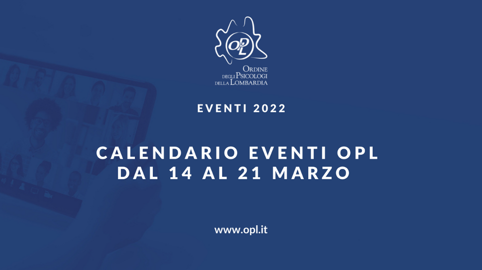 Aggiornamenti del 14/03/2022 - Partecipa ai prossimi eventi OPL