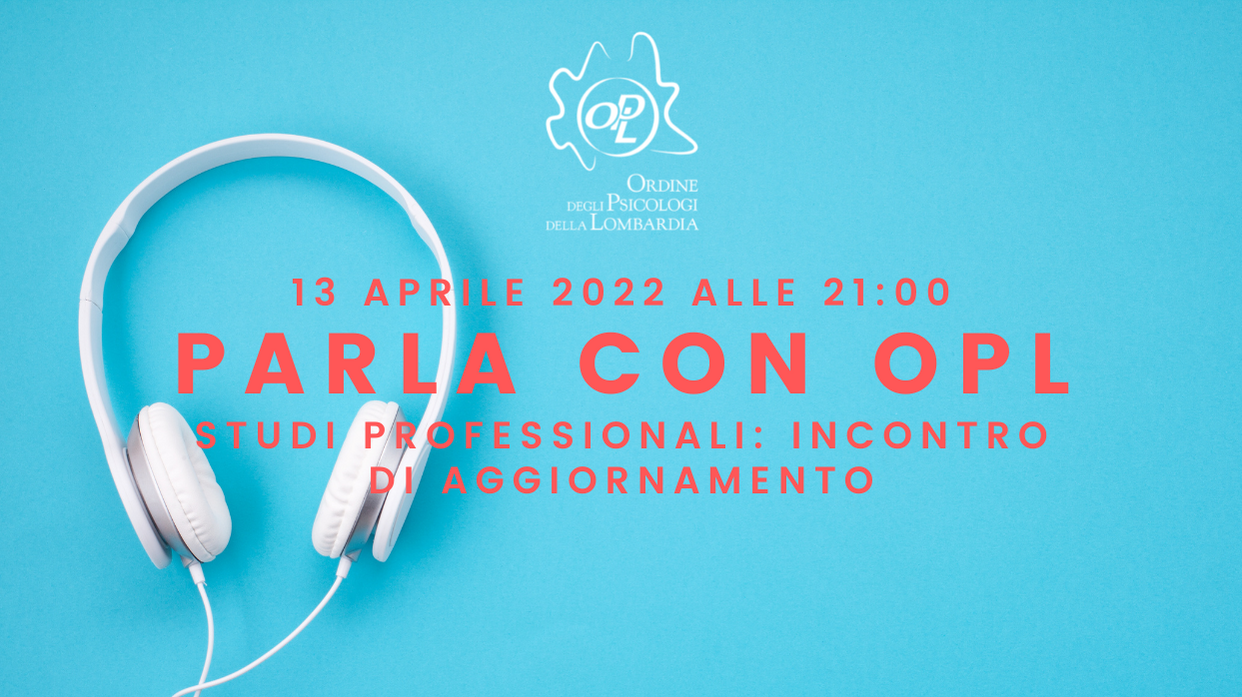 SAVE THE DATE - 13 APRILE - PARLA CON OPL - STUDI PROFESSIONALI: incontro di aggiornamento