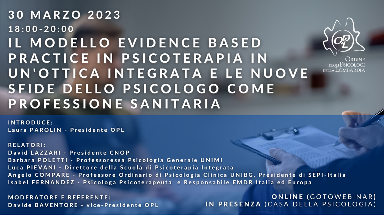 Save the date! 30 marzo 2023 - Il modello Evidence Based Practice in Psicoterapia in un ottica integrata e le nuove sfide dello Psicologo come professione sanitaria