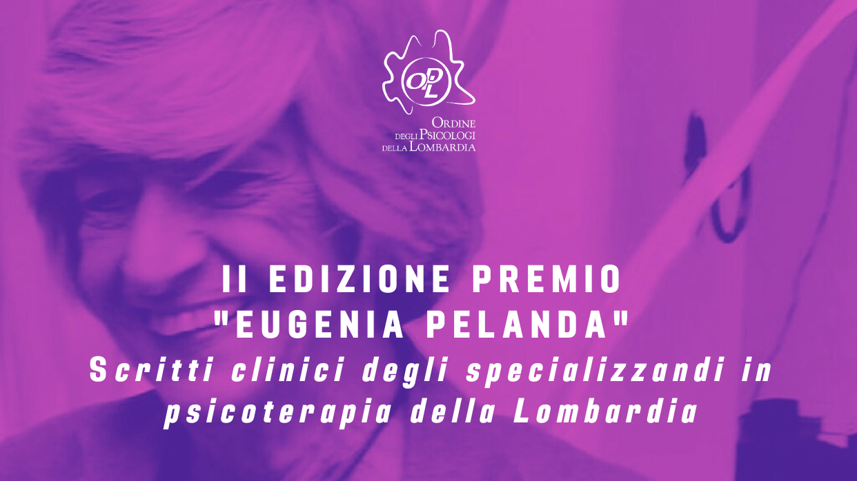 II edizione - PREMIO EUGENIA PELANDA - Scritti clinici degli specializzandi in psicoterapia della Lombardia