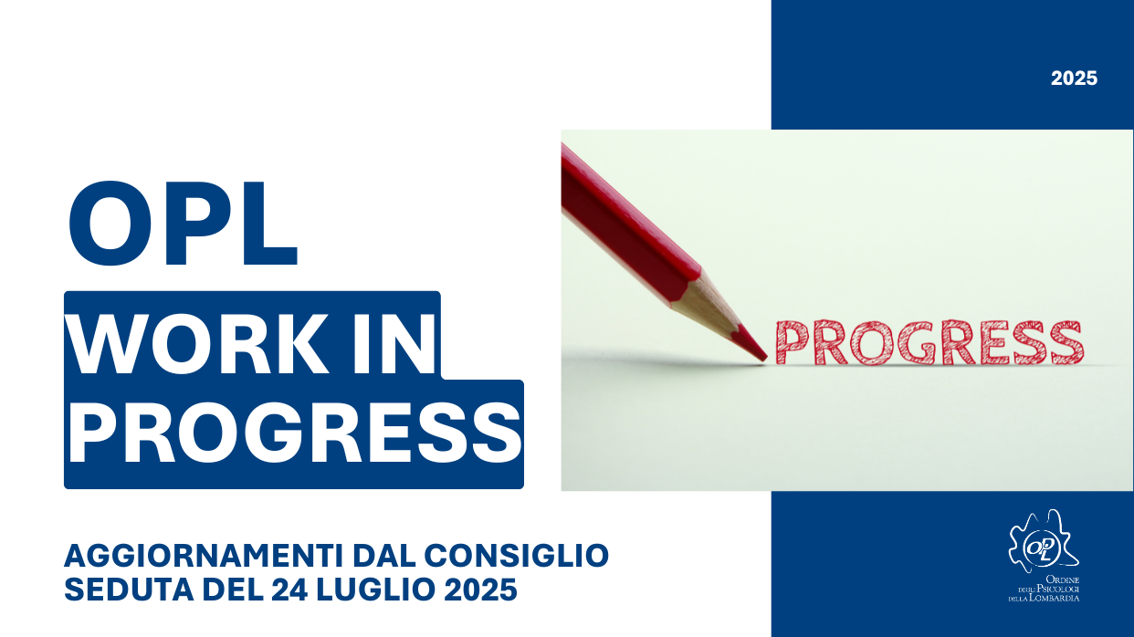 OPL WORK IN PROGRESS – Aggiornamenti dal Consiglio 📅 Seduta del Consiglio del 24 luglio 2025