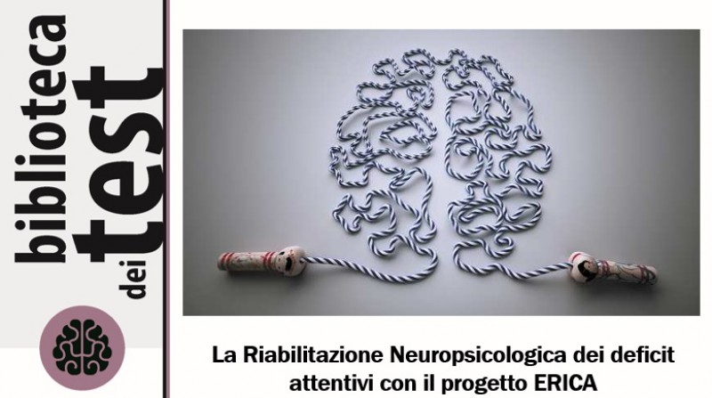 immagine articolo Biblioteca dei Test - La Riabilitazione Neuropsicologica dei deficit attentivi con il progetto ERICA