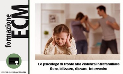 immagine articolo Evento ECM-OPL: Lo psicologo di fronte alla violenza intrafamiliare. Sensibilizzare, rilevare, intervenire - Edizione n°2

