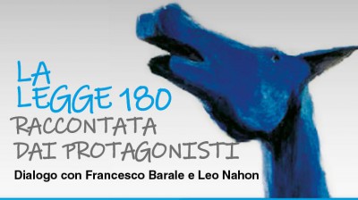 immagine articolo La legge 180 raccontata dai protagonisti. Dialogando con Francesco Barale e Leo Nahon