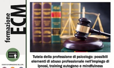 immagine articolo Evento ECM-OPL: Tutela della professione di psicologo: possibili elementi di abuso professionale nell’impiego di ipnosi, training autogeno e mindfulness