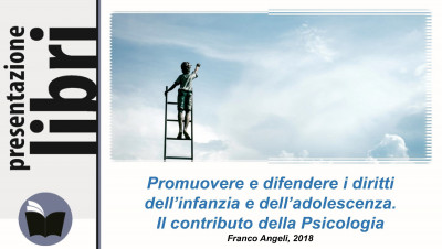 immagine articolo Presentazione libro - Promuovere e difendere i diritti dell’infanzia e dell’adolescenza. Il contributo della Psicologia