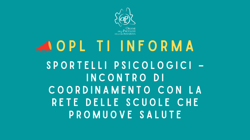 Sportelli psicologici – Incontro di coordinamento con la Rete delle Scuole che Promuove Salute