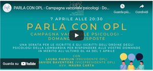Video della serata del 7 aprile 2021: PARLA CON OPL - Campagna vaccinale psicologi - Domande e Risposte