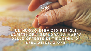 immagine articolo Un nuovo servizio per gli iscritti OPL: esplora la mappa delle offerte di tirocinio di specializzazione.