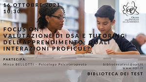 immagine articolo FOCUS ON: Valutazione di DSA e Tutoring dell’apprendimento: quali interazioni proficue?