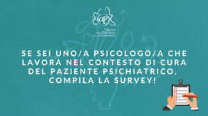 immagine articolo Se sei uno/a psicologo/a che lavora nel contesto di cura del paziente psichiatrico, compila la survey