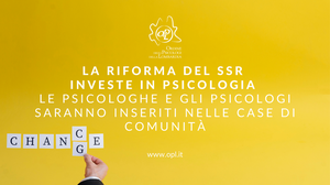 La riforma del SSR investe in Psicologia - Le psicologhe e gli psicologi saranno inseriti nelle Case di Comunità.