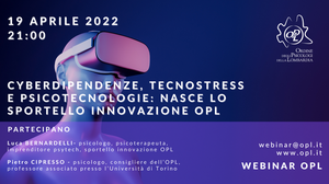 immagine articolo CYBERDIPENDENZE, TECNOSTRESS E PSICOTECNOLOGIE: NASCE LO SPORTELLO INNOVAZIONE OPL