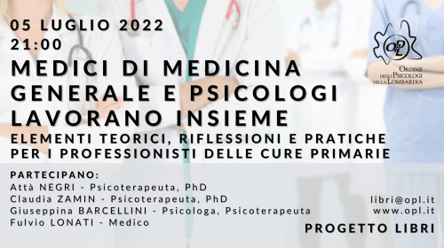 immagine articolo Presentazione libro - Medici di Medicina Generale e Psicologi lavorano insieme. Elementi teorici, riflessioni e pratiche per i professionisti delle Cure Primarie