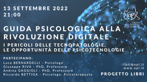 immagine articolo Presentazione libro - Guida Psicologica alla Rivoluzione Digitale. I pericoli delle Tecnopatologie. Le opportunità delle Psicotecnologie