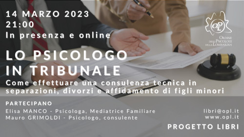 immagine articolo LO PSICOLOGO IN TRIBUNALE. COME EFFETTUARE UNA CONSULENZA TECNICA IN SEPARAZIONI, DIVORZI E AFFIDAMENTO DI FIGLI MINORI