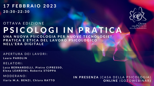 immagine articolo PSICOLOGI IN PRATICA 2023 - Una nuova psicologia per nuove tecnologie? Pratica e etica del lavoro psicologico nell’era digitale