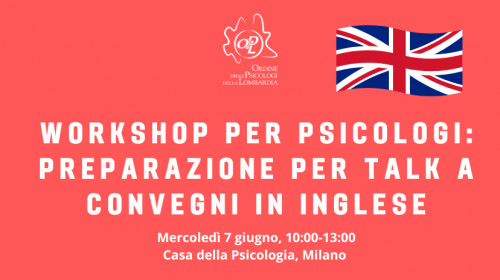 immagine articolo EVENTO RIMANDATO AL 13/09/2023 - Workshop per Psicologi: Preparazione per Talk a Convegni in Inglese