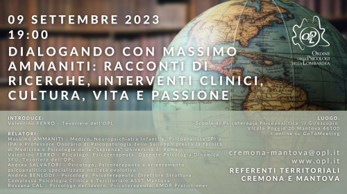 immagine articolo MANTOVA - Dialogando con Massimo Ammaniti: racconti di ricerche, interventi clinici, cultura, vita e passione