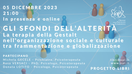 immagine articolo Gli sfondi dell’alterità. La terapia della Gestalt nell’organizzazione sociale e culturale tra frammentazione e globalizzazione