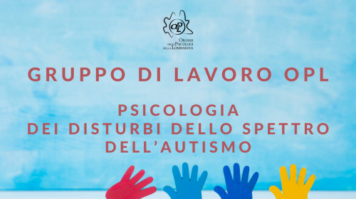 Gruppo di Lavoro - Psicologia dei Disturbi dello Spettro dell’Autismo 