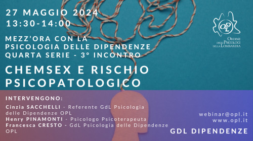 immagine articolo Mezz’ora con la Psicologia delle Dipendenze - Quarta Serie - Terzo Incontro - Chemsex e rischio psicopatologico