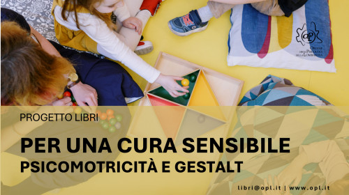 immagine articolo PER UNA CURA SENSIBILE. PSICOMOTRICITÀ E GESTALT