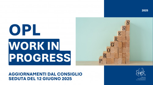 OPL WORK IN PROGRESS – Aggiornamenti dal Consiglio 
📅 Seduta del Consiglio del 12 giugno 2025
