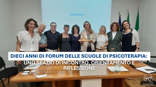 Dieci anni di Forum delle Scuole di Psicoterapia: uno spazio di incontro, orientamento e riflessione