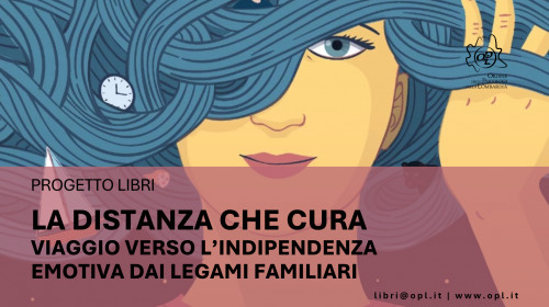 immagine articolo LA DISTANZA CHE CURA. VIAGGIO VERSO L’INDIPENDENZA EMOTIVE DAI LEGAMI FAMILIARI.