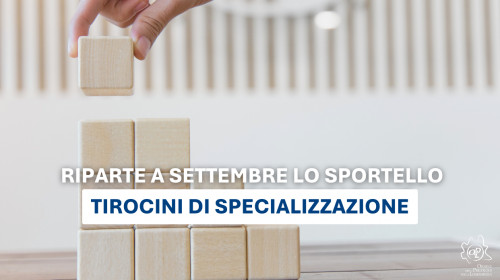 Riparte a settembre lo Sportello Tirocini di Specializzazione: orientamento, mappatura e supporto per chi si forma in psicoterapia