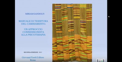 La tessitura del cambiamento in psicoterapia, con Miriam Gandolfi - video integrale