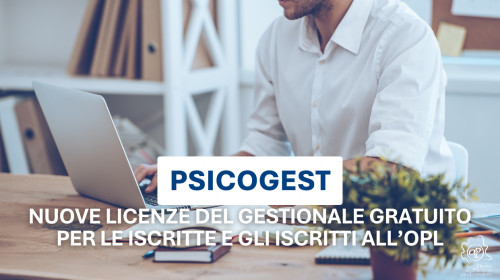 PsicoGest: nuove licenze del gestionale gratuito per le iscritte e gli iscritti all’OPL