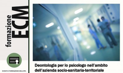 immagine articolo Evento ECM-OPL: Deontologia per lo psicologo nell’ambito dell’azienda socio-sanitaria-territoriale




