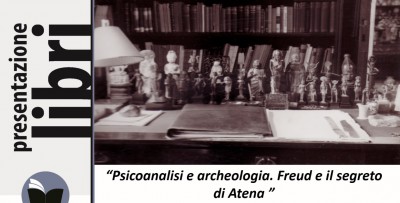 immagine articolo Presentazione libro: “Psicoanalisi e archeologia. Freud e il segreto di Atena ”