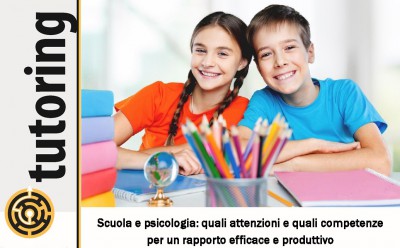 immagine articolo Evento Tutoring - Scuola e psicologia: quali attenzioni e quali competenze per un rapporto efficace e produttivo