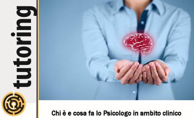 immagine articolo Evento Tutoring - Chi è e cosa fa lo Psicologo in ambito clinico