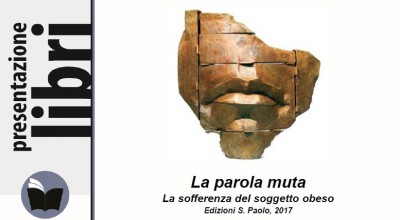 immagine articolo Presentazione libro: “La parola muta. La sofferenza del soggetto obeso”