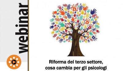 immagine articolo Webinar OPL - Riforma del terzo settore, cosa cambia per gli psicologi